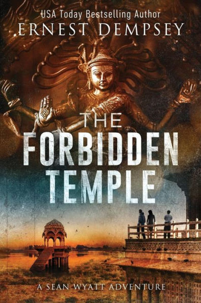 The Forbidden Temple: A Sean Wyatt Archaeological Thriller