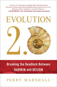 Title: Evolution 2.0: Breaking the Deadlock Between Darwin and Design, Author: Perry Marshall