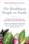 Alternative view 1 of The Healthiest People on Earth: Your Guide to Living 10 Years Longer with Adventist Family Secrets and Plant-Based Recipes