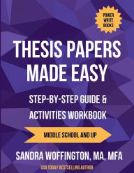 Title: Thesis Papers Made Easy, Author: Sandra Woffington