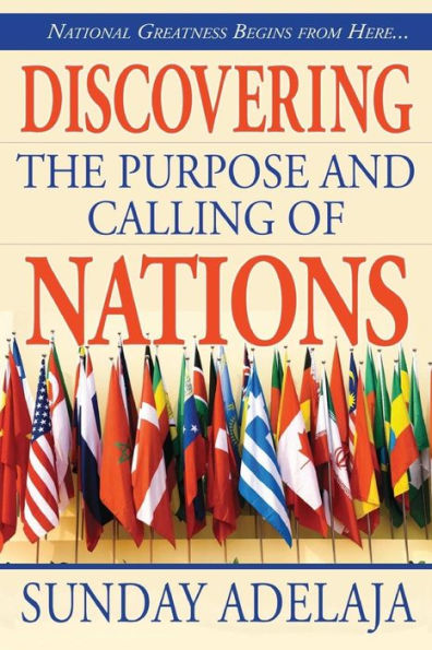 Discovering the purpose and calling of nations: National Greatness Starts From Here