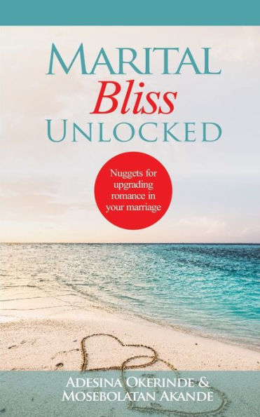Marital Bliss Unlocked: Nuggets for Upgrading Romance in your Marriage