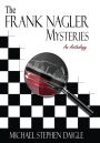 The Frank Nagler Mysteries: An Anthology