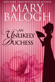 Title: An Unlikely Duchess, Author: Mary Balogh