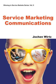 Title: Service Marketing Communications, Author: Jochen Wirtz