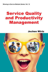 Title: Service Quality and Productivity Management, Author: Jochen Wirtz