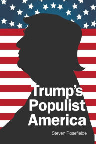 Title: Trump's Populist America, Author: Steven Rosefielde