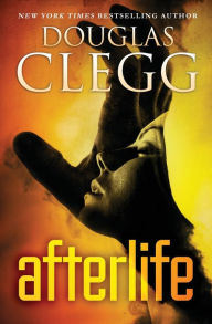 Title: Afterlife, Author: Douglas Clegg