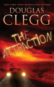 Title: The Attraction, Author: Douglas Clegg