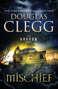Title: Mischief, Author: Douglas Clegg