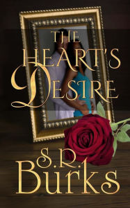 Title: The Heart's Desire, Author: S R Burks
