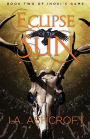 Eclipse of the Sun: A Dystopian Fantasy