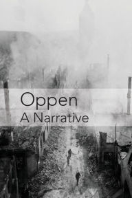 Title: Oppen: A Narrative: Revised and Updated Edition, Author: Eric R Hoffman