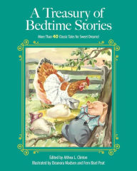 Title: A Treasury of Bedtime Stories: More than 40 Classic Tales for Sweet Dreams!, Author: Althea L. Clinton