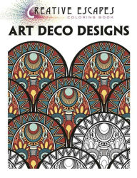 Title: Creative Escapes Coloring Book: Art Deco Designs, Author: Racehorse Publishing