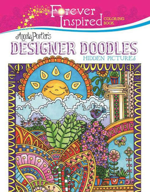 Forever Inspired Coloring Book: Angela Porter's Designer Doodles Hidden ...