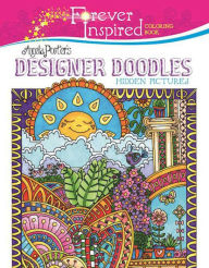 Title: Forever Inspired Coloring Book: Angela Porter's Designer Doodles Hidden Pictures, Author: Angela Porter