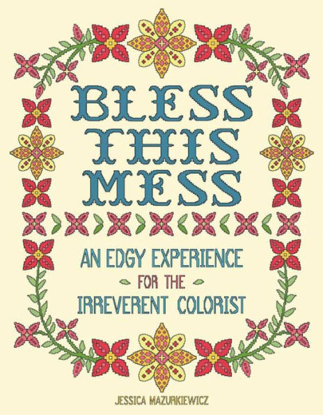 Bless this Mess: An Edgy Experience for the Irreverent Colorist