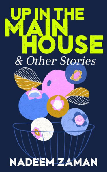Up the Main House & Other Stories