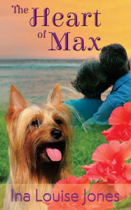 Title: The Heart of Max, Author: Ina Louise Jones