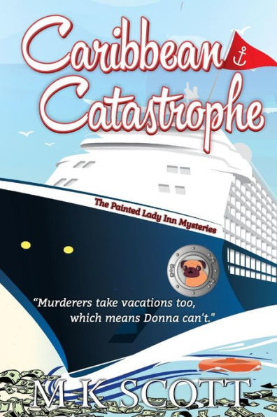 The Painted Lady Inn Mysteries: Caribbean Catastrophe