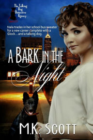 Title: A Bark in the Night, Author: M K Scott