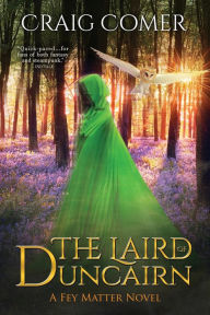 Title: The Laird of Duncairn, Author: Craig Comer