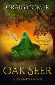 Title: Oak Seer, Author: Craig Comer