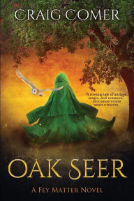 Title: Oak Seer, Author: Craig Comer