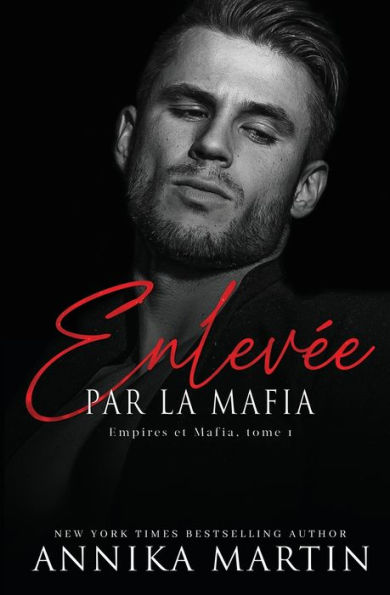 EnlevÃ¯Â¿Â½e par la mafia - Empires et Mafia, Tome 1