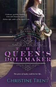 Title: The Queen's Dollmaker, Author: Christine Trent