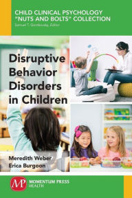 Title: Disruptive Behavior Disorders in Children, Author: Meredith Weber