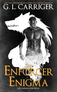 Epub download free ebooks The Enforcer Enigma: San Andreas Shifters #3 CHM iBook RTF by G. L. Carriger, Gail Carriger (English Edition)