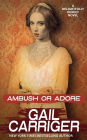 Ambush or Adore