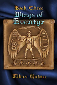 Title: Wings of Eventyr: Book Three, Author: Ellias Quinn