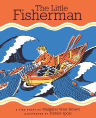 Title: The Little Fisherman, Author: Margaret Wise Brown