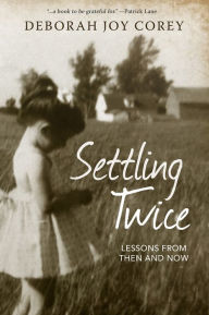 Title: Settling Twice: Lessons from Then and Now, Author: Deborah Joy Corey