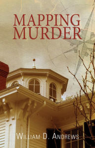 Title: Mapping Murder, Author: William D. Andrews