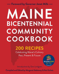 Free textbooks downloads save Maine Bicentennial Community Cookbook: 200 Recipes Celebrating Maine's Culinary Past, Present, and Future RTF by Karl Schatz, Margaret Hathaway