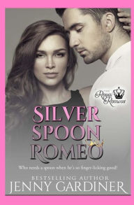 Title: Silver Spoon Romeo, Author: Jenny Gardiner
