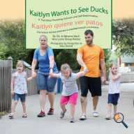 Title: Kaitlyn Wants To See Ducks/Kaitlyn quiere ver patos, Author: Jo Meserve Mach