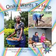 Title: Onika Wants To Help: A True Story Promoting Inclusion and Self-Determination, Author: Jo Meserve Mach