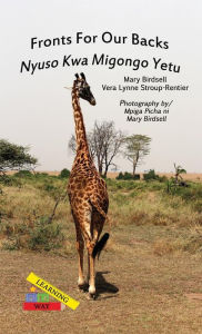 Title: Fronts For Our Backs/Nyuso Kwa Migongo Yetu, Author: Mary Birdsell