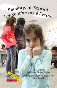 Title: Feelings at School/Les emotions à l'école, Author: Mary Birdsell