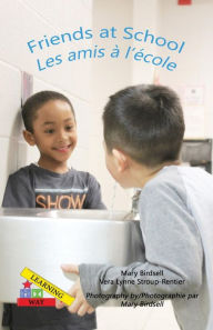 Title: Friends at School/ Les amis a` l'e`cole, Author: Mary Birdsell