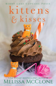 Title: Kittens & Kisses, Author: Melissa McClone