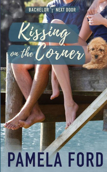 Kissing on the Corner (The Bachelor Next Door, book 5)