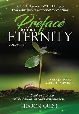 Preface to Your Eternity: Unearth Sacred Knowing