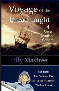 Title: Voyage of the Dreadnaught: 4 Stella Madison Capers, Author: Lilly Maytree