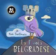 Title: BG Bird's La Favola Belgradese, Author: Nada Serafimovic